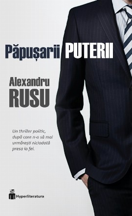 Papusarii puterii. Un thriller politic, dupa care n-o sa mai urmaresti niciodata presa la fel.