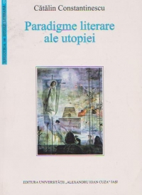 Paradigme literare ale utopiei