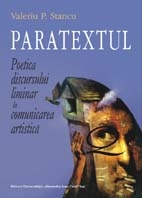 Paratextul.Poetica discursului liminar in comunicarea artistica