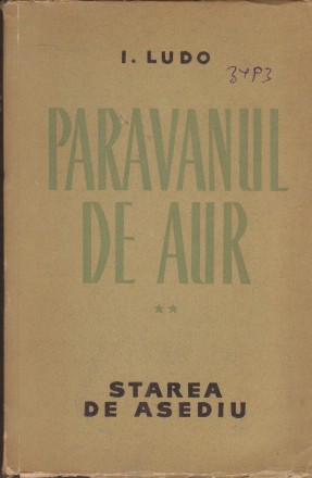 Paravanul de Aur, Volumul al II-lea - Starea de Asediu