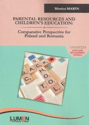 Parental Resources and Children s Education: Comparative Perspective for Poland and Romania