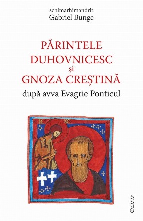 Parintele duhovnicesc si gnoza crestina dupa avva Evagrie Ponticul