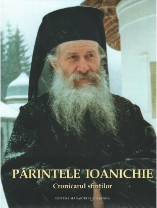 Parintele Ioanichie cronicarul sfintilor, album