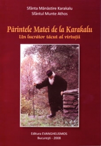 Parintele Matei de la Karakalu. Un lucrator tacut al virtutii