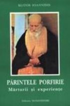 Parintele Porfirie Marturii experiente