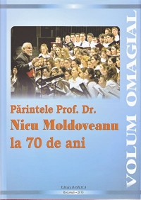 Parintele Prof. Dr. Nicu Moldoveanu la 70 de ani - volum omagial