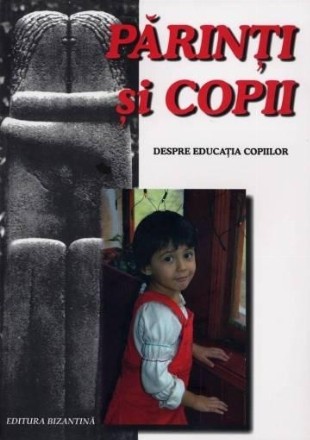 Parinti si copii. Despre educatia copiilor Vol. 1