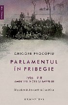 Parlamentul in pribegie. 1916-1918. Amintiri, note si impresii