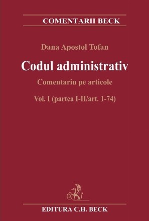 Partea I-II/art. 1-74 - Vol. 1 (Set of:Codul administrativVol. 1)