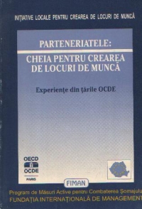 Parteneriatele: cheia pentru crearea de locuri de munca - Experiente din tarile OCDE