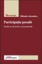 Participatia penala Studiu doctrina jurisprudenta