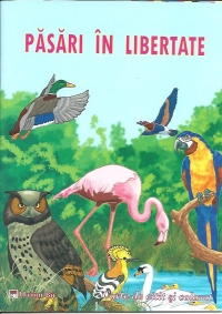 Pasari in libertate. Carte de citit si colorat