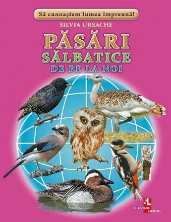 Pasari salbatice de pe la noi