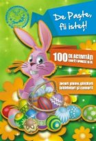 De Paste, fii istet! 100 de activitati care iti sporesc IQ-ul. Jocuri, glume, ghicitori, labirinturi si comori