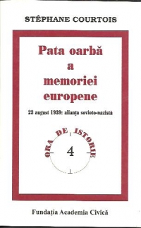 Pata oarba a memoriei europene(23 august 1939:alianta sovieto-nazista)