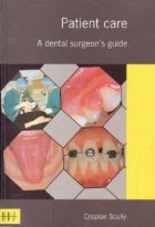 Patient care. A dental surgeon\'s guide