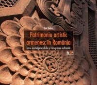 Patrimoniu artistic armenesc in Romania. Intre nostalgia exilului si integrarea culturala (romana)