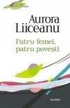 Patru femei, patru povesti (Editia 2011)