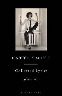 Patti Smith Collected Lyrics, 1970-2015