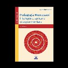 Pedagogia Montessori: Intelegere, aplicare si experimentare