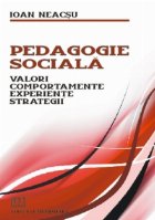 Pedagogie sociala. Valori, Comportamente, Experiente, Strategii