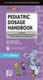 Pediatric Dosage Handbook including Neonatal Dosing, Drug Administration, and Extemporaneous Preparations 2006