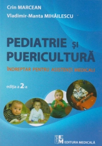 Pediatrie si puericultura. Indreptar pentru asistenti medicali