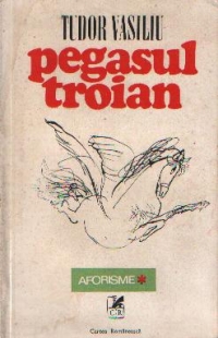 Pegasul troian - Aforisme