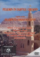 Pelerin Egiptul crestin (DVD)