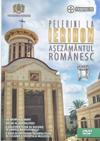 Pelerini la IERIHON Asezamantul Romanesc - DVD