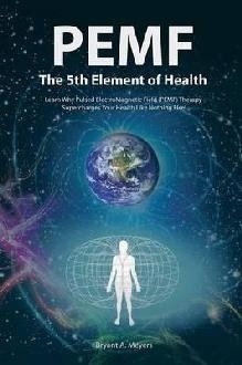 PEMF - The Fifth Element of Health