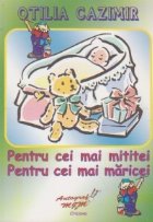 Pentru cei mai mititei Pentru