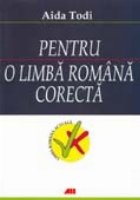 PENTRU LIMBA ROMANA CORECTA