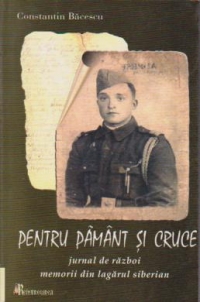 Pentru pamant si cruce - jurnal de razboi