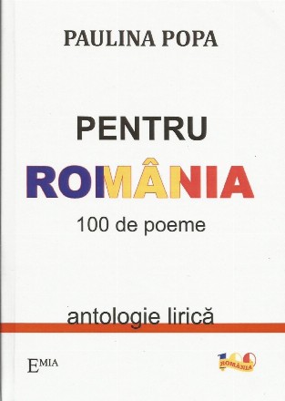 Pentru Romania. 100 de poeme