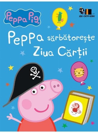 Peppa Pig : Peppa sărbătoreşte Ziua internaţională a Cărţii