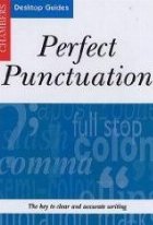 Perfect Punctuation (Chambers Desktop Guides)