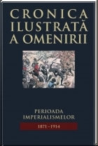 Cronica ilustrata a omenirii, vol. 10 - Perioada imperialismelor (1871 - 1914)