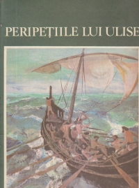 Peripetiile lui Ulise - Repovestire dupa Odiseea lui Homer de Iulia Murnu