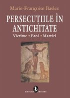 Persecutiile in antichitate