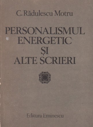 Personalismul energetic si alte scrieri