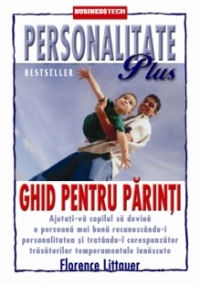 Personalitate Plus. Ghid pentru parinti