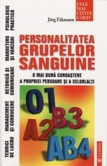 Personalitatea grupelor sanguine. O mai buna cunoastere a propriei persoane si a celorlalti