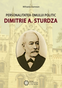 Personalitatea omului politic Dimitrie A. Sturdza