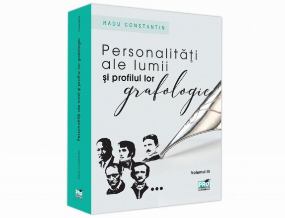 Personalitati ale lumii si profilul lor grafologic. Volumul III