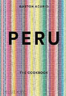 Peru: The Cookbook