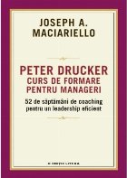 Peter Drucker. Curs de formare pentru Manageri