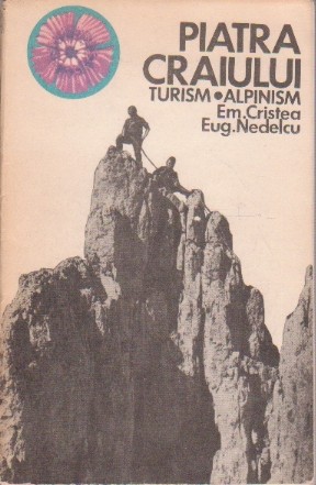 Piatra Craiului - Turism. Alpinism.