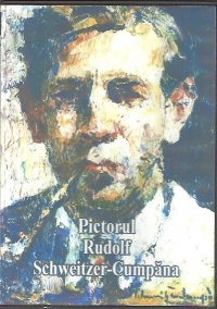 Pictorul Rudolf Schweitzer-Cumpana