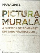 Pictura murala a bisericilor romanesti din Tara Fagarasului in sec.al XVIII-lea si in prima jumatate a sec.al 